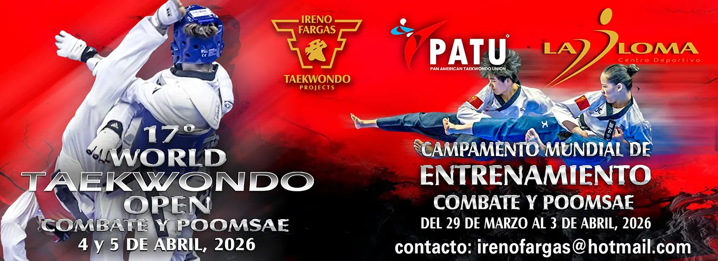 WORLD TAEKWONDO OPEN + CAMPAMENTO MUNDIAL DE ENTRENAMIENTO COMBATE Y POOMSAE